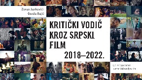 „Kritički vodič kroz srpski film 2018-2022”